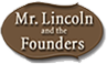 Mr Lincoln and Founders